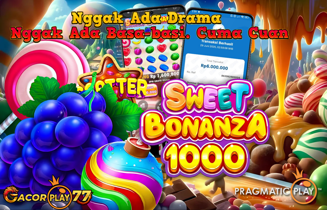 Selamat kepada user id : ya****3 Wede Rp 6.000.000 di Game SWEET BONANZA 1000 PRAGMATIC PLAY Cair Gk Sampe 1 Menit! Menang Mudah di Gacorplay77